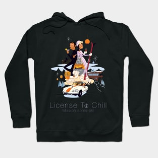 License To Chill Mission Après-Ski Hoodie